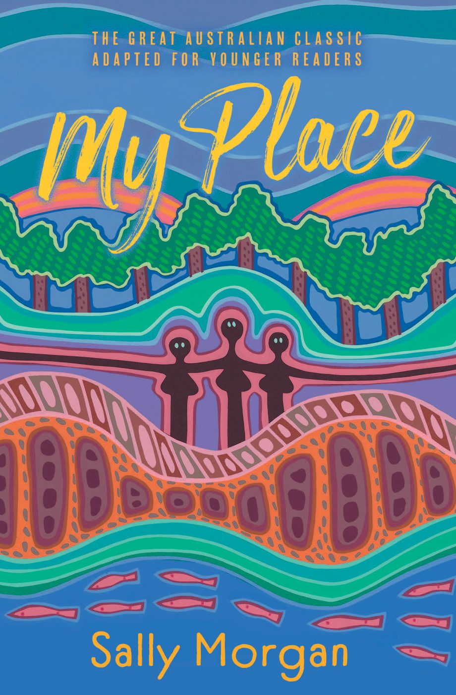 My Place for Younger Readers Written by Sally Morgan