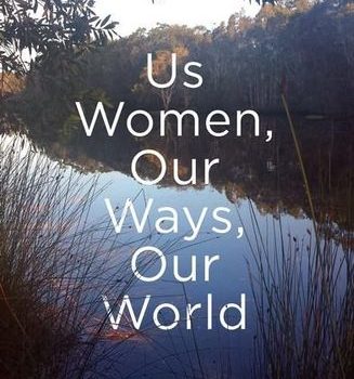 Us Women, Our Ways, Our World
