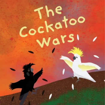The Cockatoo Wars - Helen Milroy