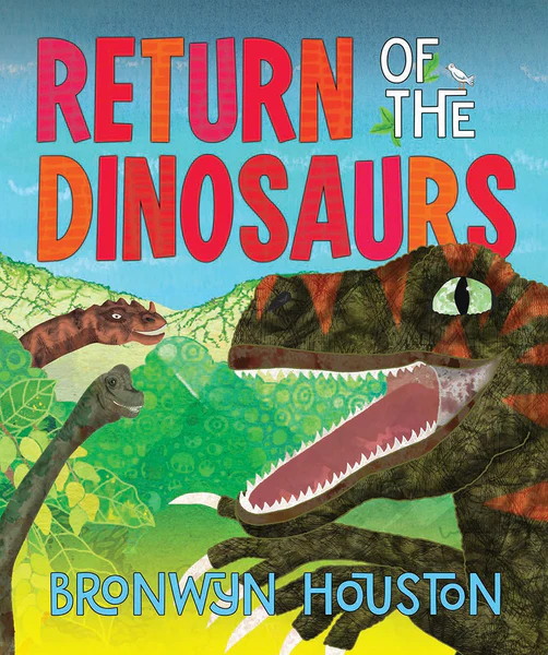 Return of the Dinosaurs - Bronwyn Houston