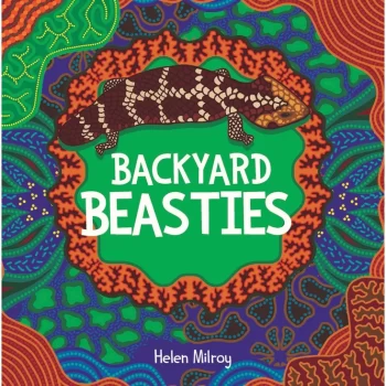Backyard Beasties written by Helen Milroy