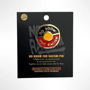 No Room for Racism - Clothing The Gaps Pin
