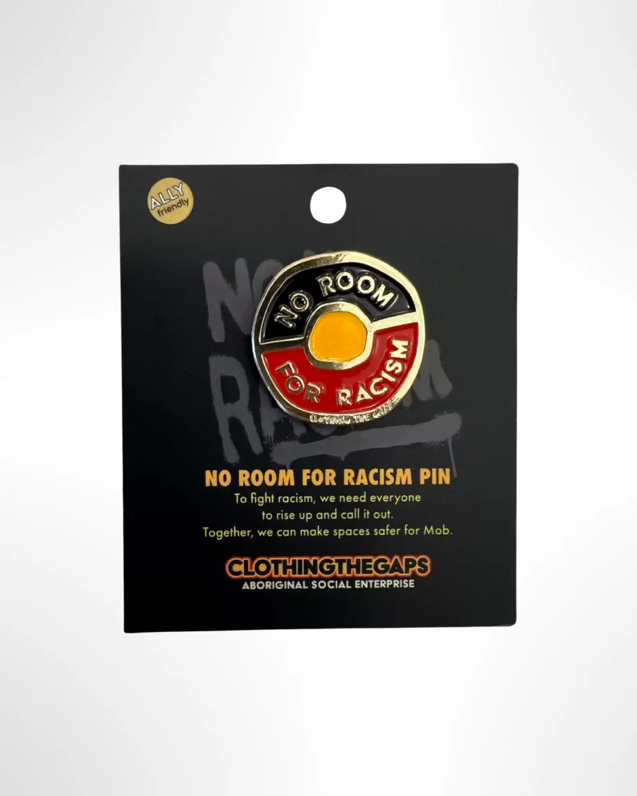 No Room for Racism - Clothing The Gaps Pin